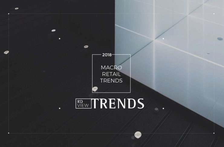 Macro Retail Trends 2018
